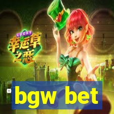 bgw bet